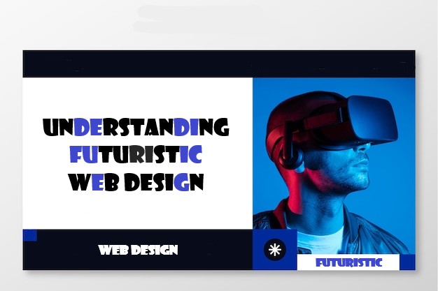 Understanding Futuristic Web Design